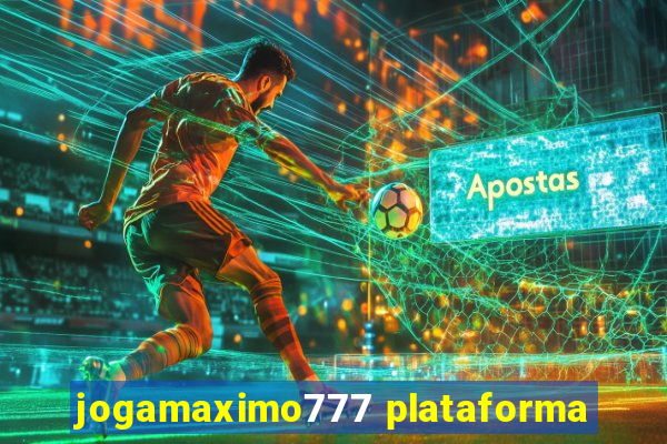 jogamaximo777 plataforma